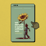 we deserve a world without war š¼ (interactive digital version)