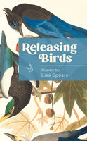 Lisa Spears "Releasing Birds" (Free Verse Press)