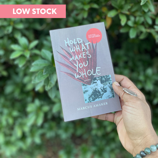 Hold What Makes You Whole (signed paperback + limited edition journal)