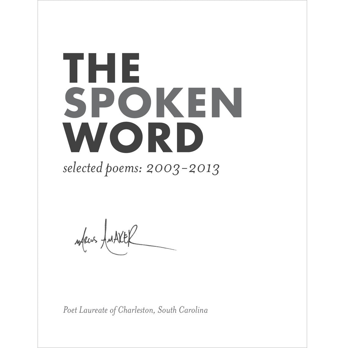the spoken word – collected poems 2003-2013 (signed)