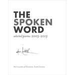 the spoken word – collected poems 2003-2013