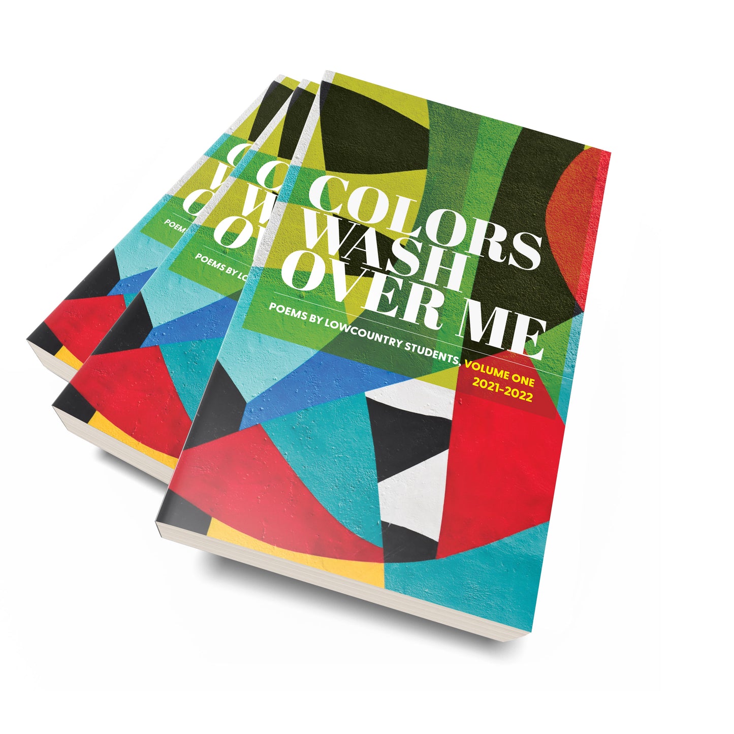 Colors Wash Over Me: Poems by Lowcountry Students: Volume One (2021-2022)